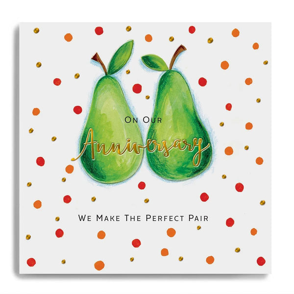 Happy Anniversary We Make The Perfect Pair Card