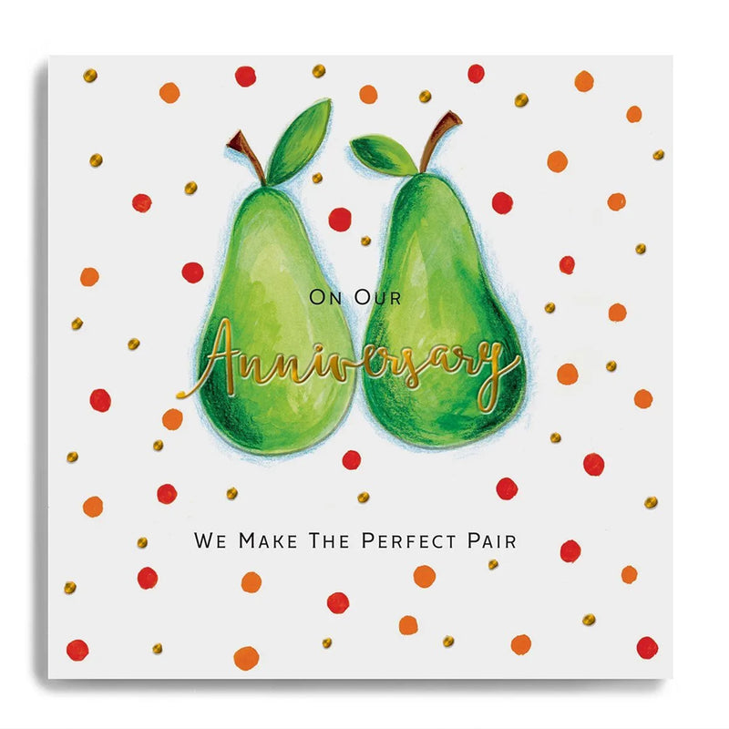 Happy Anniversary We Make The Perfect Pair Card