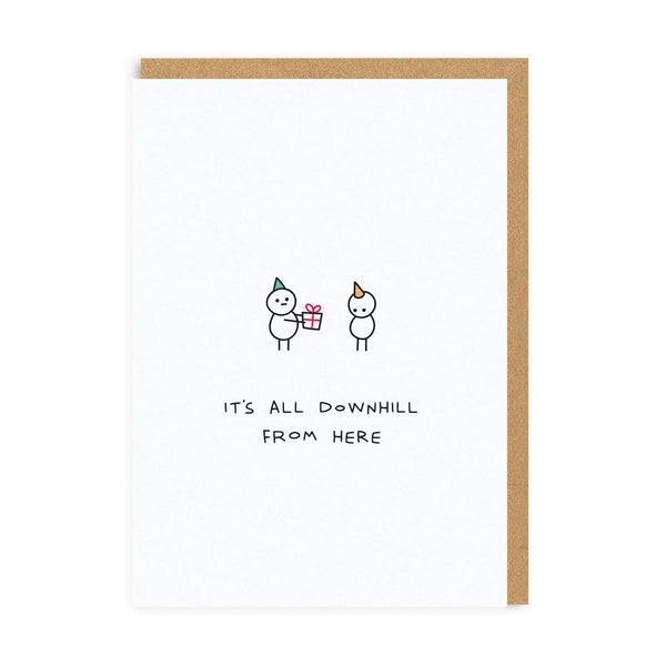 It's All Downhill From Here Birthday Card