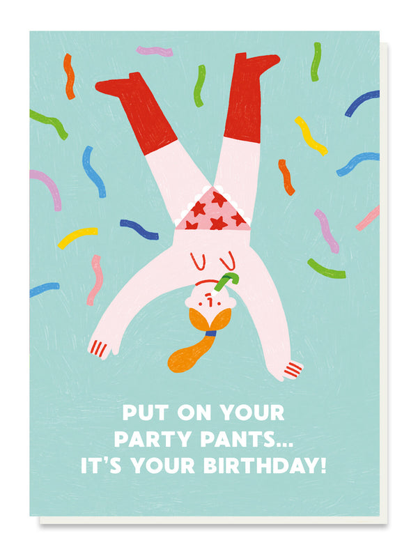 Put On Your Party Pants...It's Your Birthday Card