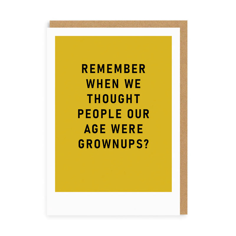 Remember Grown Ups Birthday Card