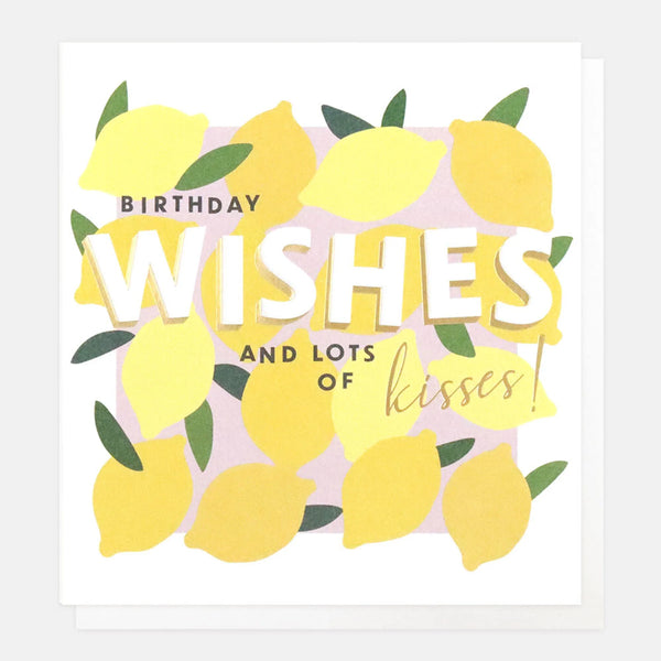 Birthday Wishes And Lots Of Kisses! Lemons Card